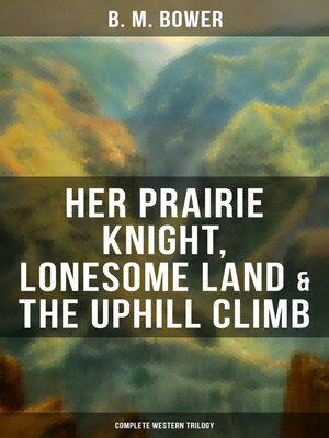 cover image of Her Prairie Knight, Lonesome Land & the Uphill Climb